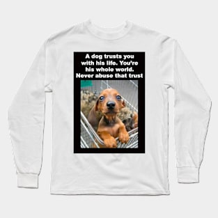 A Dog Trusts You Long Sleeve T-Shirt